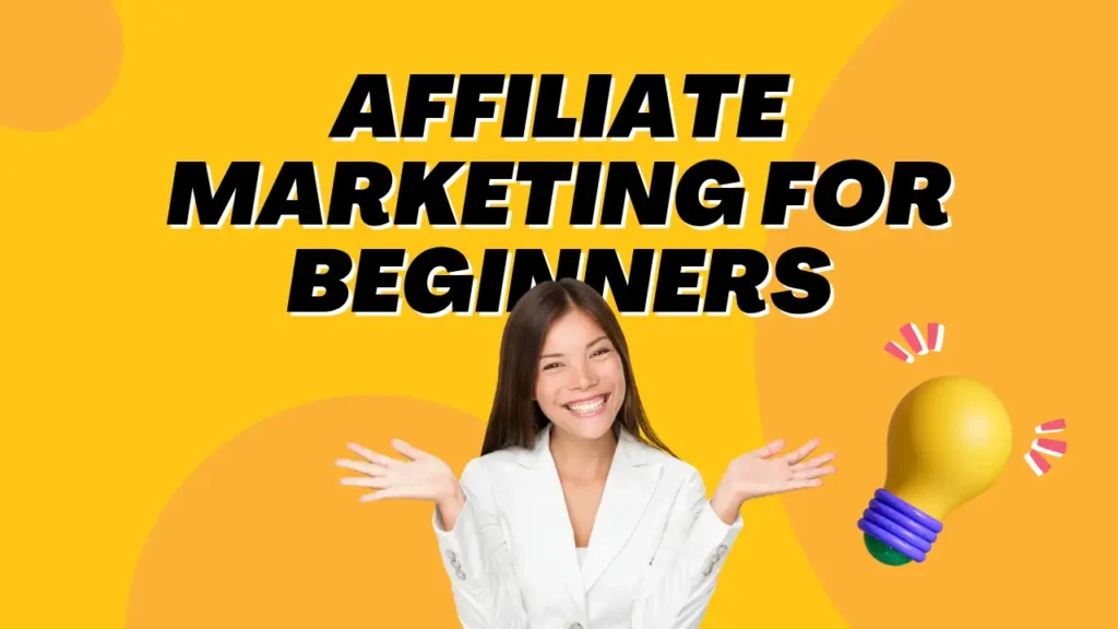 Affiliate Marketing for Beginners