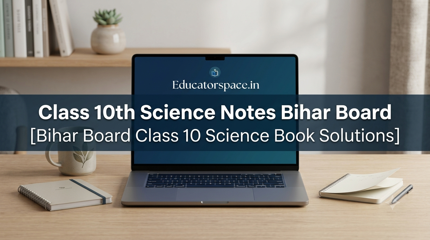 Bihar Board Class 10 Science Notes